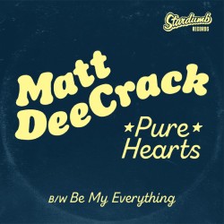 Matt DeeCrack ‎– Pure Hearts 7 inch